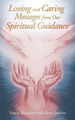 Loving and Caring Messages from Our Spiritual Guidance - Beardsley, Nancy