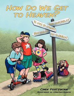 How Do We Get to Heaven? - Pertzborn, Cindy