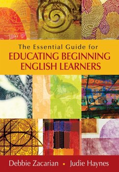 The Essential Guide for Educating Beginning English Learners - Zacarian, Debbie; Haynes, Judie