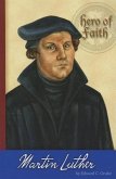 Hero of Faith - Martin Luther