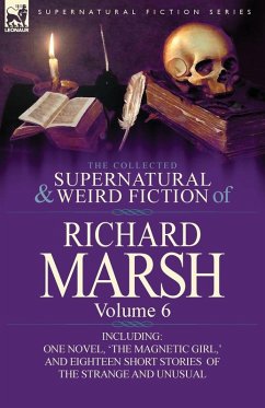 Cover The Collected Supernatural and Weird Fiction of Richard Marsh