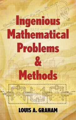 Ingenious Mathematical Problems & Methods - Graham, Louis A
