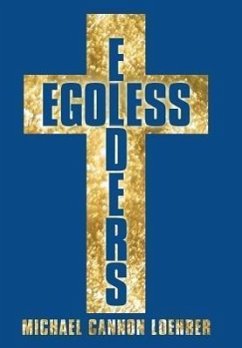Egoless Elders - Loehrer, Michael Cannon