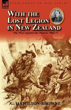 With the Lost Legion in New Zealand - Hamilton-Browne, G.