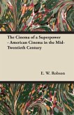 Cinema of a Superpower - American Cinema in the Mid-Twentieth Century