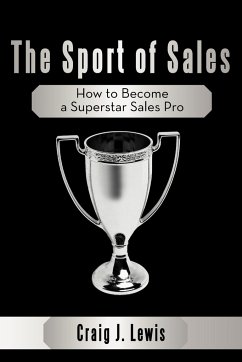 The Sport of Sales - Lewis, Craig J.