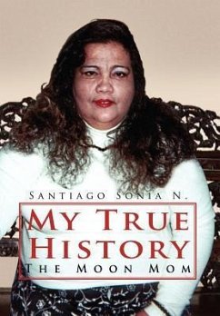 My True History - Santiago, Sonia N.