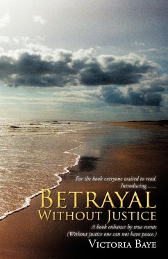 Betrayal Without Justice - Baye, Victoria