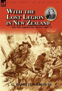 With the Lost Legion in New Zealand - Hamilton-Browne, G.