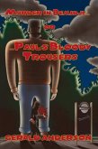 Murder in Bemidji...Or...Paul's Bloody Trousers: Volume 4