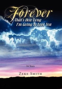 Forever, That's How Long I'm Going to Love You - Smith, Zeke