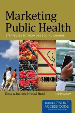 Marketing Public Health: Strategies to Promote Social Change - Resnick, Elissa A.; Siegel, Michael