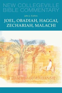 Joel, Obadiah, Haggai, Zechariah, Malachi - Collins, John J