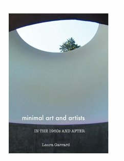 Minimal Art and Artists in the 1960s and After - Garrard, Laura