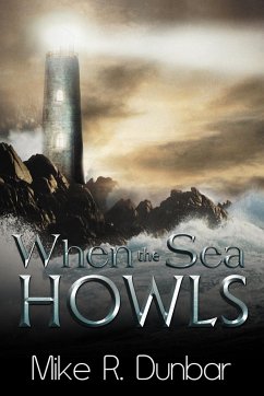 When the Sea Howls - Dunbar, Mike R.