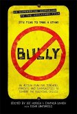 Bully: An Action Plan for Teachers and Parents to Combat the Bullying Crisis