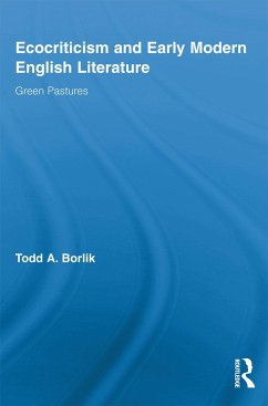 Ecocriticism and Early Modern English Literature - Borlik, Todd A.