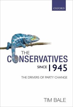 The Conservatives Since 1945 - Bale, Tim