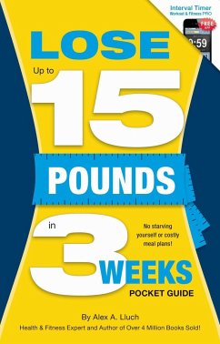 Lose Up to 15 Pounds in 3 Weeks Pocket Guide - Lluch, Alex A.