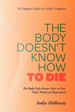 The Body Doesn't Know How to Die - Holloway, India