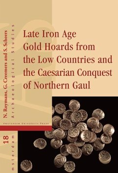 Cover Late Iron Age Gold Hoards from the Low Countries and the Caesarian Conquest of Northern Gaul