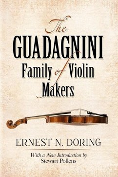 The Guadagnini Family of Violin Makers - Doring, Ernest