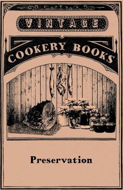 Preservation Jam Making, Jelly Making, Marmalade Making, Pickles, Chutneys & Sauces, Bottling Fruit, Finishing Preservation Work for Show - Anon