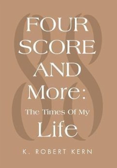 Fourscore and More - Kern, K. Robert