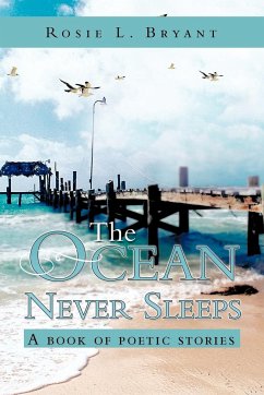 The Ocean Never Sleeps - Bryant, Rosie L.