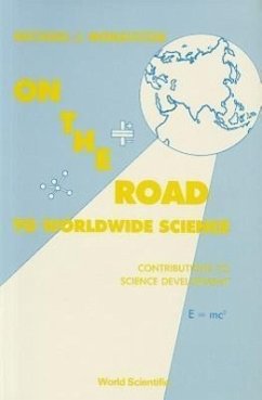 On the Road to Worldwide Science - Contributions to Science Development: A Reprint Volume - Moravesik, M.