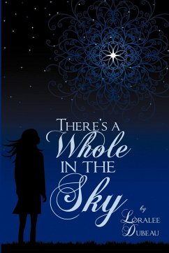 There's a Whole in the Sky - Dubeau, Loralee