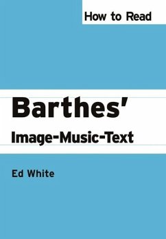 How to Read Barthes' Image-Music-Text - White, Ed