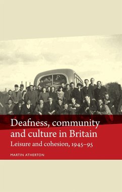 Deafness, Community and Culture in Britain - Atherton, Martin