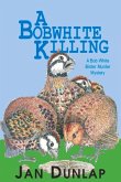 A Bobwhite Killing: Volume 3