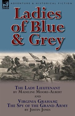 Ladies of Blue & Grey - Moore-Albert, Madeline; Jones, Justin