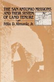 The San Antonio Missions and their System of Land Tenure
