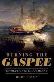 Burning the Gaspee:: Revolution in Rhode Island