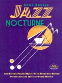 Jazz Nocturne and Other Piano Music with Selected Songs