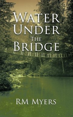 Water Under the Bridge - Rm Myers