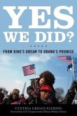 Yes We Did?: From King's Dream to Obama's Promise