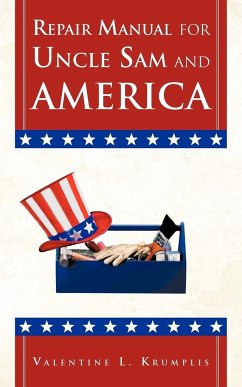 Repair Manual for Uncle Sam and America - Krumplis, Valentine L.
