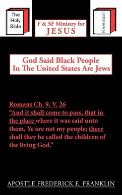 God Said Black People In The United States Are Jews - Franklin, Apostle Frederick E.