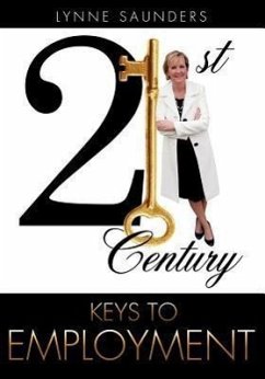 21st Century Keys to Employment - Saunders, Lynne