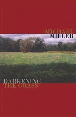 Darkening the Grass - Miller, Michael