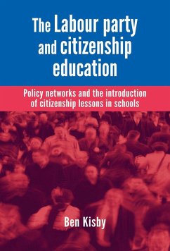 The Labour Party and Citizenship Education - Kisby, Ben