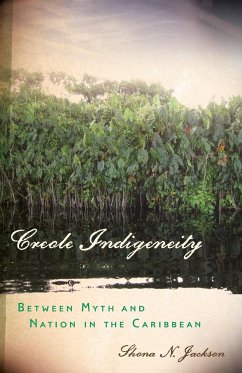 Creole Indigeneity - Jackson, Shona N.
