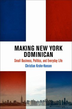 Making New York Dominican - Krohn-Hansen, Christian