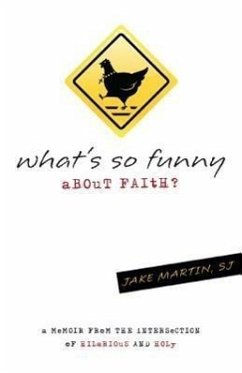 What's So Funny about Faith? - Martin, Jacob D