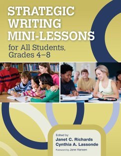Strategic Writing Mini-Lessons for All Students, Grades 4-8 - Richards, Janet C.; Lassonde, Cynthia A.