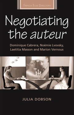 Negotiating the Auteur - Dobson, Julia